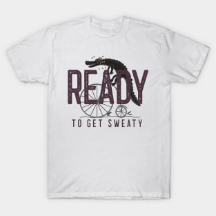 Ready to get sweaty gator T-Shirt